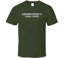 Load image into Gallery viewer, Generation X - Born 1965 - 1980 - White Txt X 300 Classic T Shirt, Crewneck Sweatshirt, Hoodie, Long Sleeve
