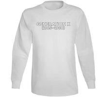 Load image into Gallery viewer, Generation X - Born 1965 - 1980 - White Txt X 300 Classic T Shirt, Crewneck Sweatshirt, Hoodie, Long Sleeve