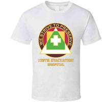 Load image into Gallery viewer, 129th Evacuation Hospital W Txt - Dui X 300 Classic T Shirt, Crewneck Sweatshirt, Hoodie, Long Sleeve