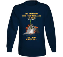 Load image into Gallery viewer, Field Artillery - 6th Bn, 33rd Field Artillery, Ft Sill, Ok Lance Firing - 1975-1981 X 300 Classic T Shirt, Crewneck Sweatshirt, Hoodie, Long Sleeve