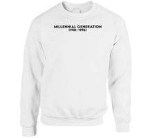 Load image into Gallery viewer, Millennial Generation Or Generation Y - Born 1981 - 1996 - Black Txt X 300 Classic T Shirt, Crewneck Sweatshirt, Hoodie, Long Sleeve