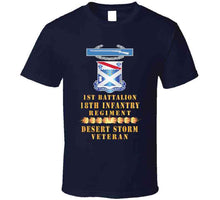 Load image into Gallery viewer, 1st Bn 18th Inf W Dui - Cib - Desert Storm Vet W Fireball Line X 300 Classic T Shirt, Crewneck Sweatshirt, Hoodie, Long Sleeve