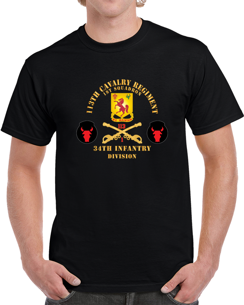 113th Cavalry Regiment - Cav Br - Dui - 1st Squadron W Red Regt Txt - 34th Id - Ssi X 300 (1) T Shirt