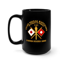 Load image into Gallery viewer, Black Mug 15oz - Army - 121st Signal Bn w BR - US Army w BN NUM X 300