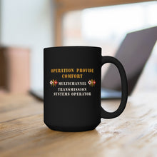 Load image into Gallery viewer, Black Mug 15oz - Army - Operation Provide Comfort - MultiChannel Trans Sys Op X 300DPI