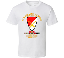 Load image into Gallery viewer, Army - 6th Cavalry Bde - Desert Storm w DS Svc V1 Classic T Shirt