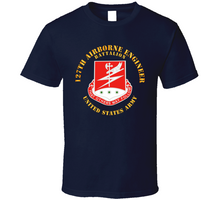 Load image into Gallery viewer, Army - 127th Airborne Engineer Bn V1 Classic T Shirt
