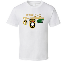 Load image into Gallery viewer, Sof - We Build Sf Soldiers Classic T Shirt