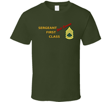 Load image into Gallery viewer, Army - Sergeant First Class - Still Serving Italic Classic T Shirt