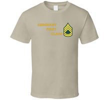 Load image into Gallery viewer, Army - Sergeant First Class w Lateral Txt V1 Classic T Shirt
