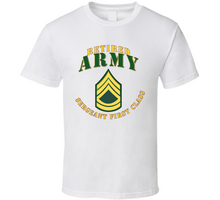 Load image into Gallery viewer, Army - ARMY - SFC - Retired V1 Classic T Shirt