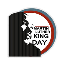 Load image into Gallery viewer, Kiss-Cut Stickers - Martin Luther King Jr. Day