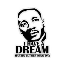 Load image into Gallery viewer, Kiss-Cut Stickers - Martin Luther King Jr. Day - Quotes - I Have A Dream