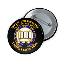 Load image into Gallery viewer, Custom Pin Buttons - Army - 1st Bn, 7th Infantry - Willing and Able