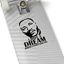 Load image into Gallery viewer, Kiss-Cut Stickers - Martin Luther King Jr. Day - Quotes - I Have A Dream