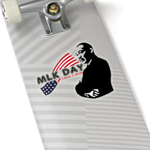 Load image into Gallery viewer, Kiss-Cut Stickers - MLK Day - I Have A Dream