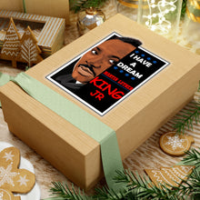 Load image into Gallery viewer, Kiss-Cut Stickers - I Have A Dream - MARTIN LUTHER King