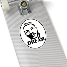 Load image into Gallery viewer, Kiss-Cut Stickers - Martin Luther King Jr. Day - DREAM