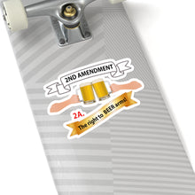 Load image into Gallery viewer, Kiss-Cut Stickers - 2nd Amendment 2A - The right to Beer Arms X 300