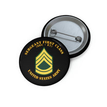 Load image into Gallery viewer, Custom Pin Buttons - Army - Sergeant First Class - SFC E7