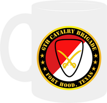 Load image into Gallery viewer, Army - 6th Cavalry Brigade Fort Hood, Texas - Mug