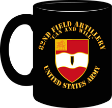 Load image into Gallery viewer, Army - 82nd Field Artillery - Can and Will - Mug
