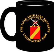 Load image into Gallery viewer, Army - Coat of Arms - 4th Field Artillery Regiment - No Step Backwards - Mug