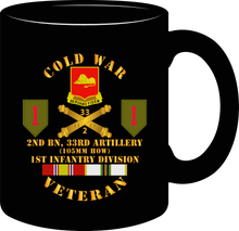 Load image into Gallery viewer, Army - Cold War Veteran - 2nd Battalionn 33rd Artillery - 1st Infantry Division SSI - Mug