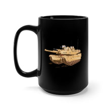 Load image into Gallery viewer, Black Mug 15oz - Army - Main Battle Tank - M1A1 wo Txt X 300