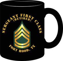 Load image into Gallery viewer, Army - Sergeant First Class (Retired) - Fort Hood, Texas - Mug
