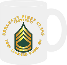 Load image into Gallery viewer, Army - Sergeant First Class - Retired - Fort Leonard Wood, Missouri - Mug