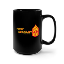 Load image into Gallery viewer, Black Mug 15oz - USMC - E8 - First Sergeant (1SG) X 300