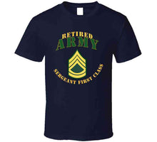 Load image into Gallery viewer, Army - Sergeant First Class - SFC - Retired T Shirt
