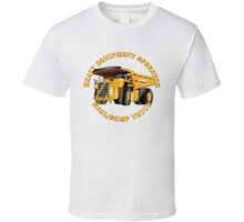 Load image into Gallery viewer, Heavy Eq - Heavy Equipment Operator - Dump Truck - T-Shirts - Classic