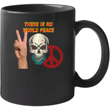 Load image into Gallery viewer, Army - Skull -there Is No World Peace W Flames Font X 300 Classic T Shirt, Crewneck Sweatshirt, Hoodie, Long Sleeve, Mug