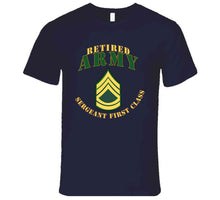 Load image into Gallery viewer, Army - Sergeant First Class - SFC - Retired T Shirt