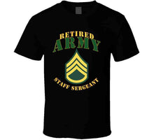 Load image into Gallery viewer, Army - Staff Sergeant - Retired T Shirt - Classic