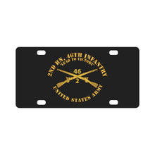 Load image into Gallery viewer, Army - 2nd Bn 46th Infantry Regt - Lead to Victory - Infantry Br Classic License Plate
