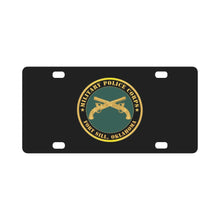 Load image into Gallery viewer, Army - Military Police - Branch - Fort Sill, OK X 300 Classic License Plate
