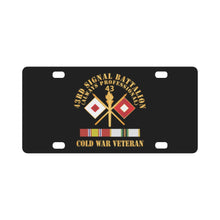 Load image into Gallery viewer, Army - 43rd Signal Battalion - Cold War Veteran w COLD SVC X 300 Classic License Plate
