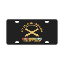 Load image into Gallery viewer, Army - 1st Bn 92nd Artillery - Vietnam Veteran w VN SVC w BR X 300 Classic License Plate
