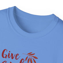 Load image into Gallery viewer, Unisex Ultra Cotton Tee - Give Thanks
