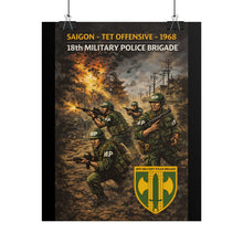 Load image into Gallery viewer, Posters - Saigon Tet - 1968 - 18th Military Police Brigade
