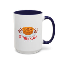 Load image into Gallery viewer, Accent Coffee Mug - Be Thankful
