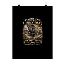Load image into Gallery viewer, Matte Poster - 5th USCT at New Market Heights - Shirt - Front
