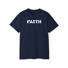 Load image into Gallery viewer, Unisex Ultra Cotton Tee - FAITH
