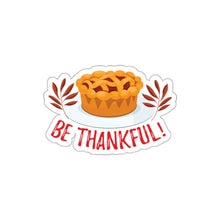 Load image into Gallery viewer, Die-Cut Stickers - Be Thankful
