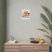 Load image into Gallery viewer, Rolled Poster - Autumn Blessings
