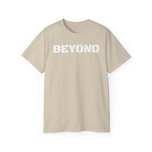 Load image into Gallery viewer, Unisex Ultra Cotton Tee - BEYOND
