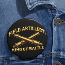 Load image into Gallery viewer, Custom Pin Buttons - Field Artillery - King of Battle - 3D - Enhanced
